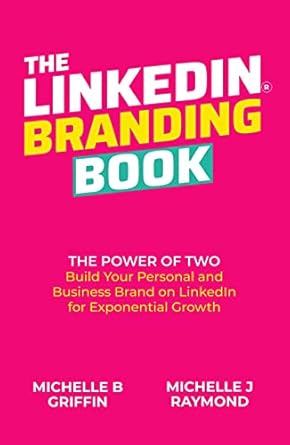 THE LINKEDIN BRANDING BOOK: The Power of Two: Build Your Personal and Business Brand on LinkedIn for Exponential Growth - Epub + Converted Pdf